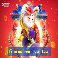 filmes em cartaz cinepolis parque shopping